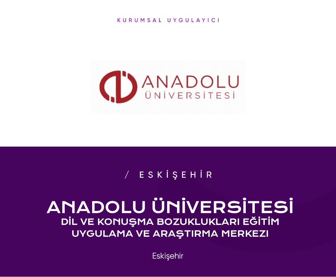 Anadolu Üniversitesi Dil ve Konuşma Bozuklukları Eğitim Uygulama ve Araştırma Merkezi, Eskişehir
